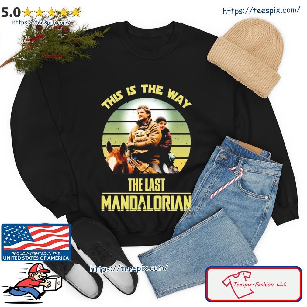 This Is The Way The Last Mandalorian Vintage Shirt - Teespix