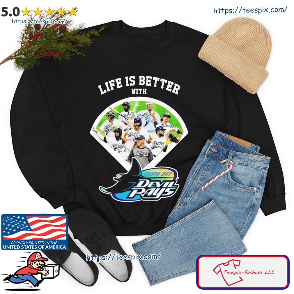 Life is better with Tampa Bay Devil Rays team player 2023 t-shirt, hoodie,  sweater, long sleeve and tank top