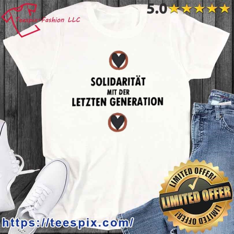 Official Solidarität Mit Der Letzten Generation Shirt