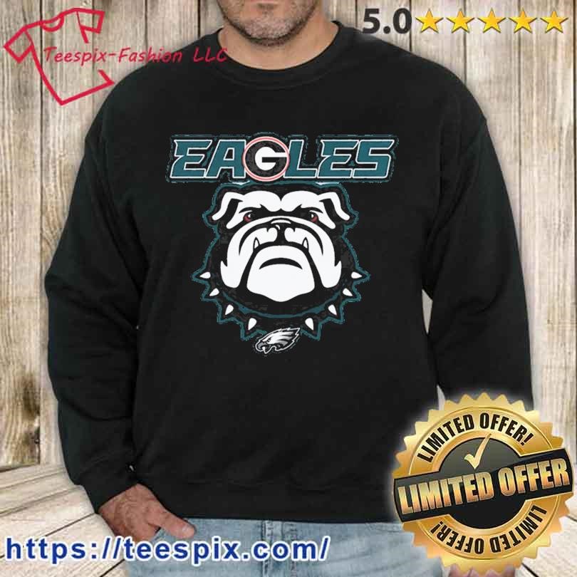 Philadelphia Eagles Georgia Bulldogs EaGEOles Shirt - Teespix - Store  Fashion LLC