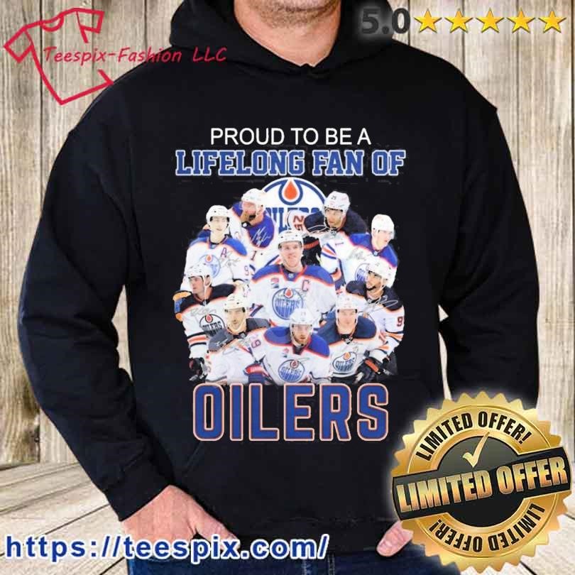 Proud To Be A Lifelong Fan Of Oilers Signature Shirt