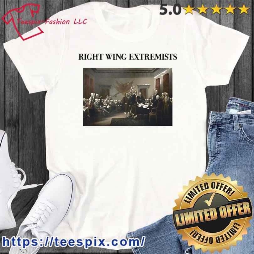 Right Wing Extremists Shirt