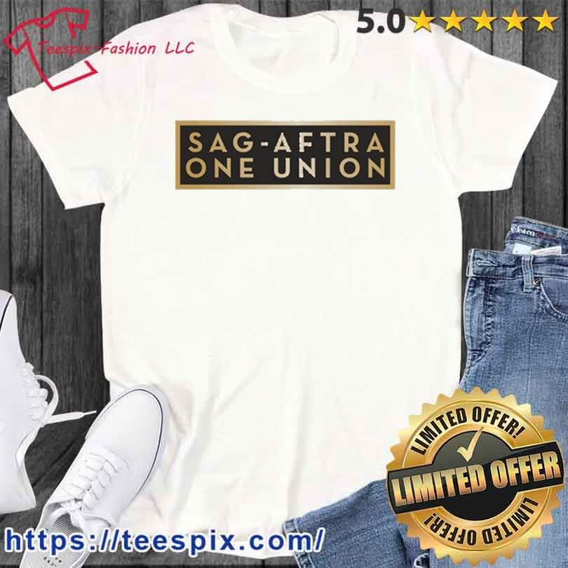 Sag Aftra One Union Shir