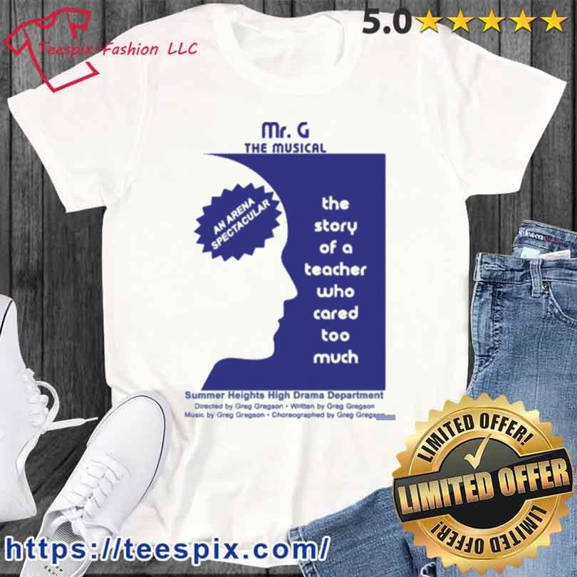 The Musical Summer Heights High Mr G Shirt