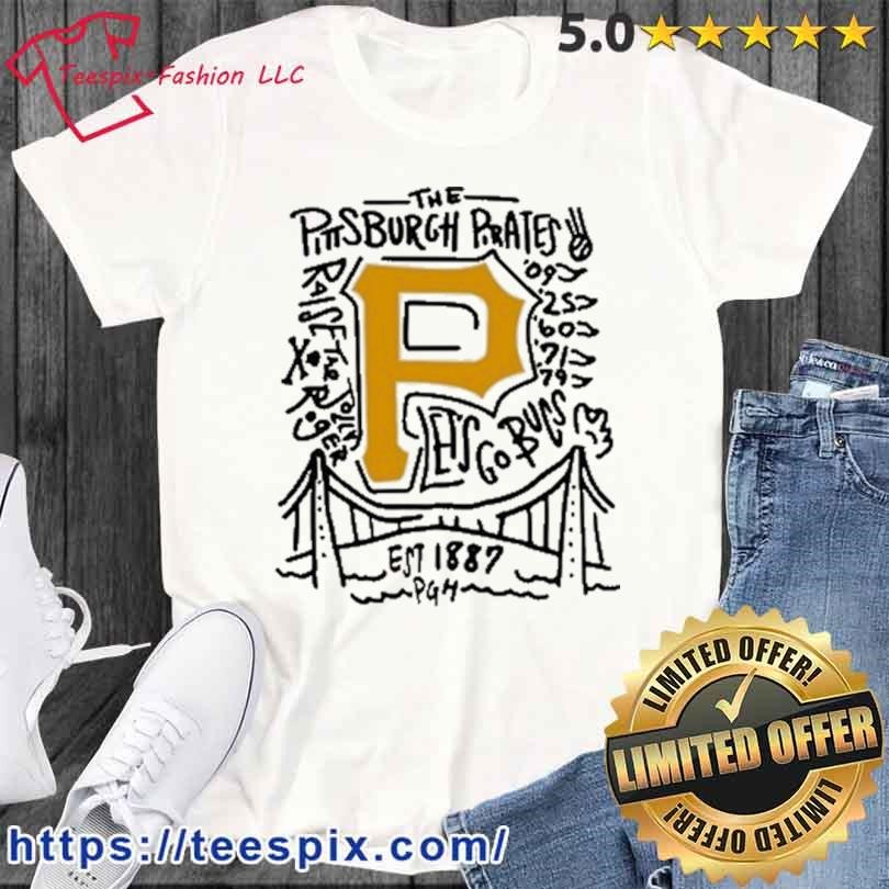 The Pittsburgh Pirates Raise The Jolly Let's Go Bucs T-shirt,Sweater,  Hoodie, And Long Sleeved, Ladies, Tank Top