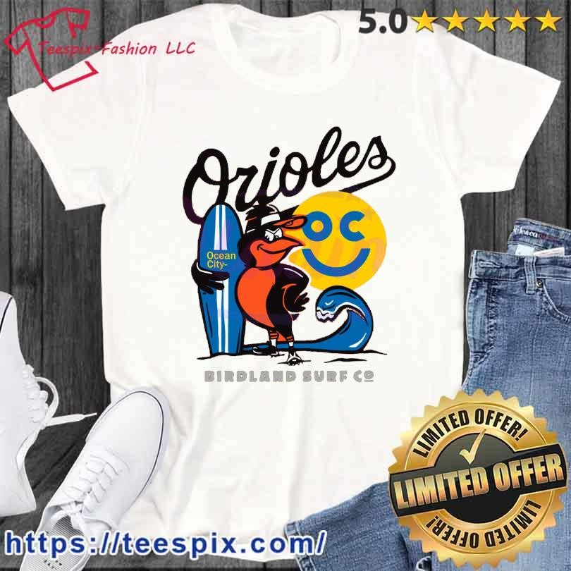 Baltimore Orioles Birdland Surf Co. shirt, hoodie, sweater, longsleeve and  V-neck T-shirt