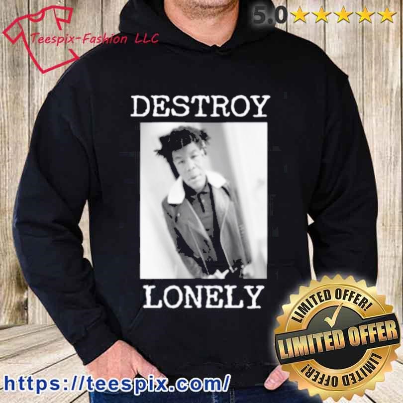 90s Design Destroy Lonely Shirt hoodie.jpg