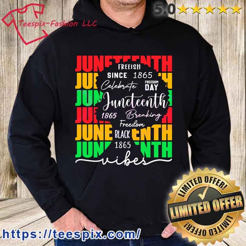 African American Black Woman Juneteenth Vibes Shirt hoodie.jpg