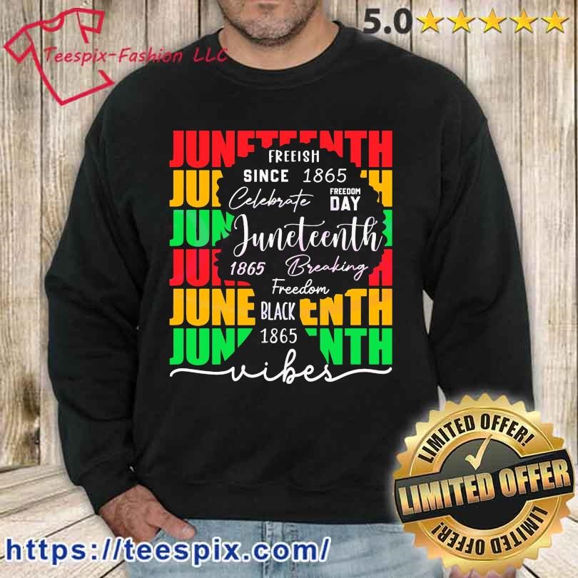 African American Black Woman Juneteenth Vibes Shirt sweater.jpg