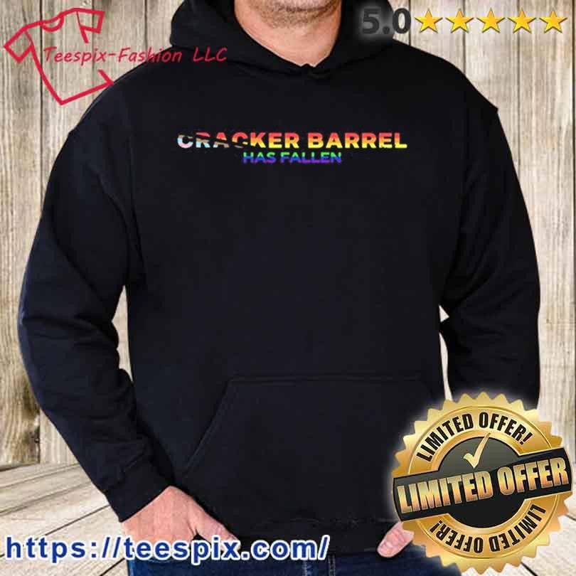 Cracker Barrel Has Fallen Pride Shirt hoodie.jpg