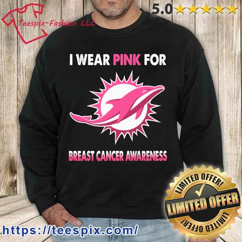 Miami Dolphins I Wear Pink For Breast Cancer Awareness Shirt, hoodie,  sweater, long sleeve and tank top