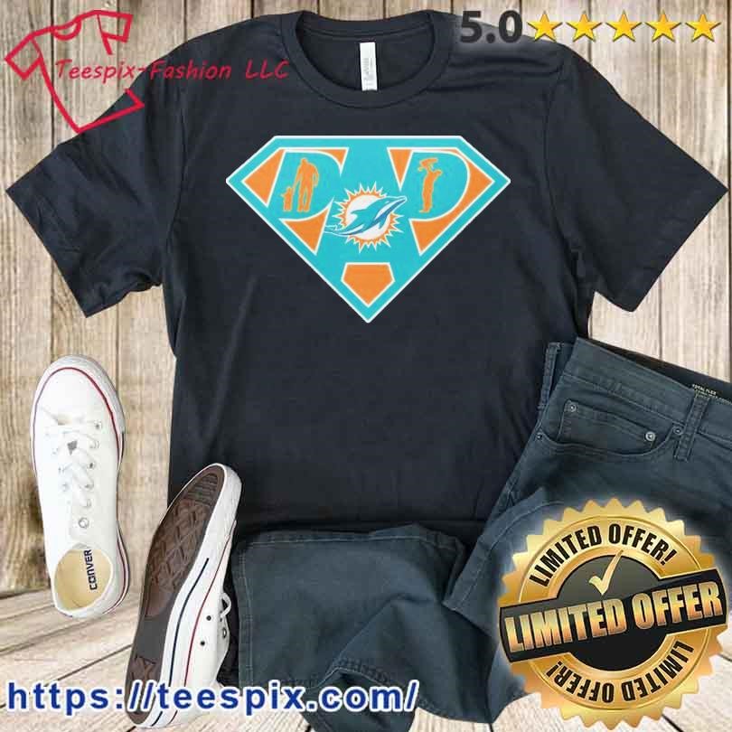 Miami Dolphins Super Dad Shirt - Teespix - Store Fashion LLC