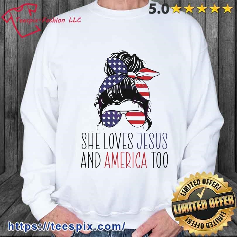 She Loves Jesus And America Too Shirt sweater.jpg