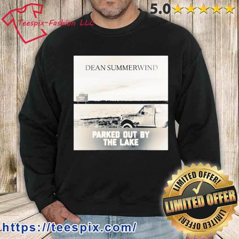 Dean Summerwind Parked Out By The Lake Shirt sweater