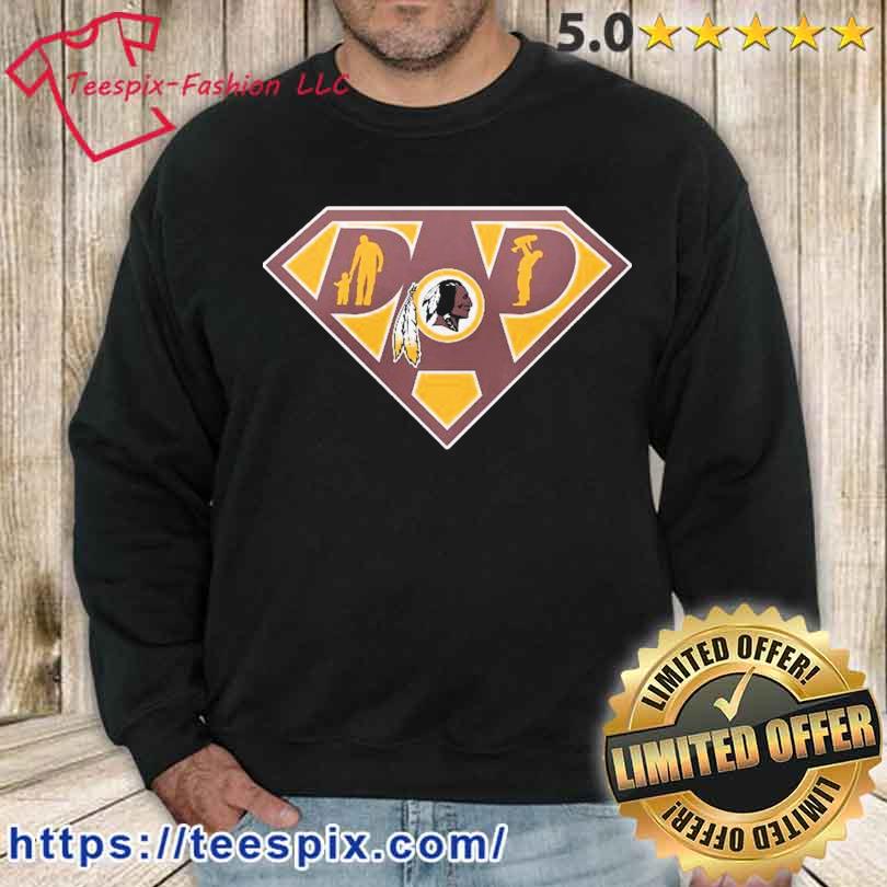 Official washington Redskins Super dad shirt, hoodie, sweater