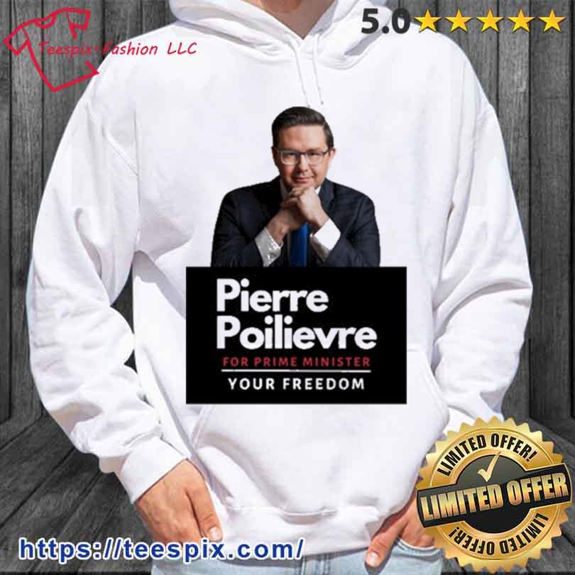 Vote For Pierre Poilievre Transparent Shirt hoodie