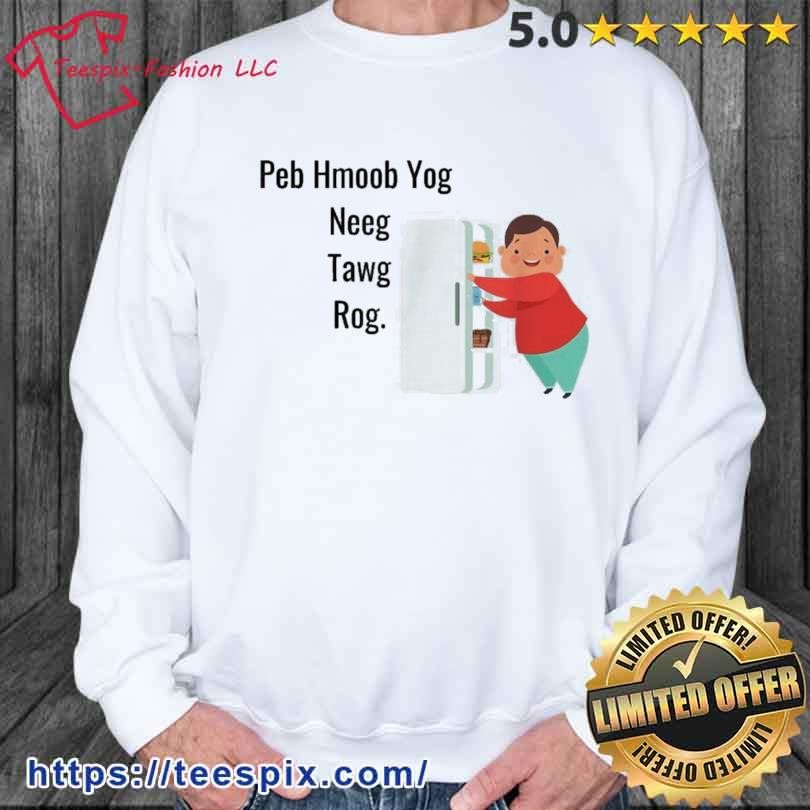 Peb Hmoob Yog Neeg Tawg Rog Shirt sweater.jpg