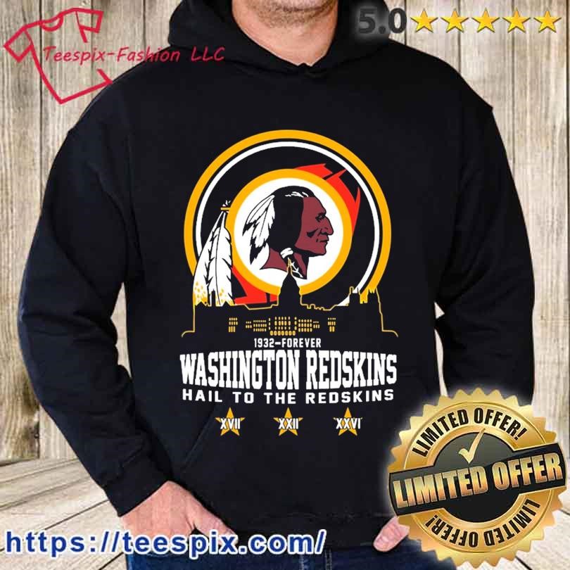 New Washington Redskins 1932-Forever Hail To The Redskins T-Shirt, hoodie,  sweater, long sleeve and tank top