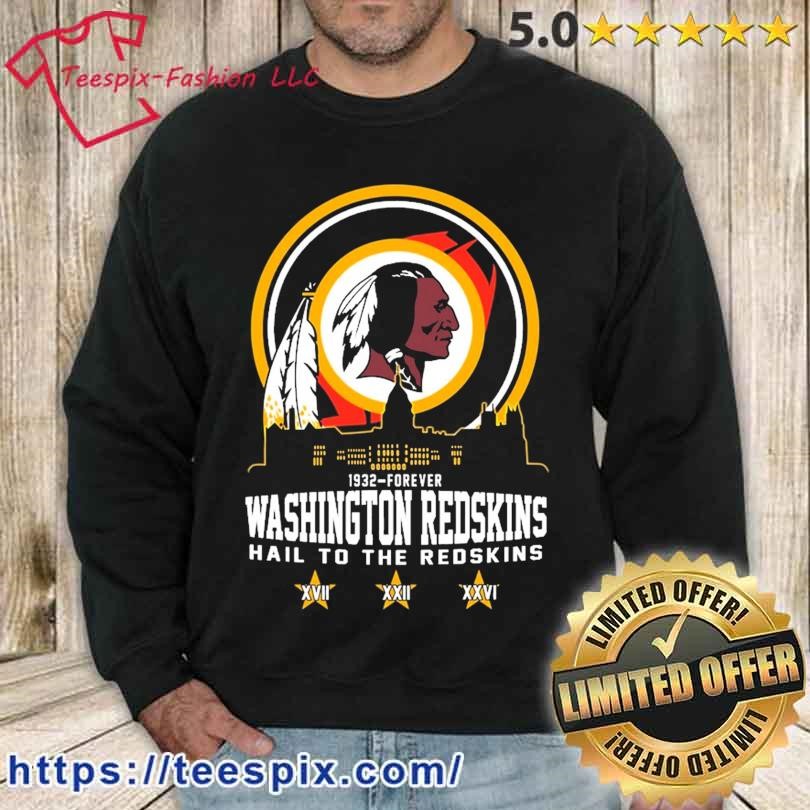 1932 Forever Washington Redskins Hail To The Redskins Shirt