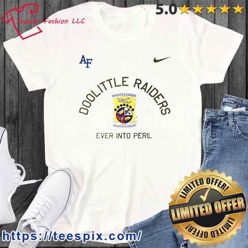 Air Force Falcons Nike Doolittle Raiders Ever Into Peril Shirt