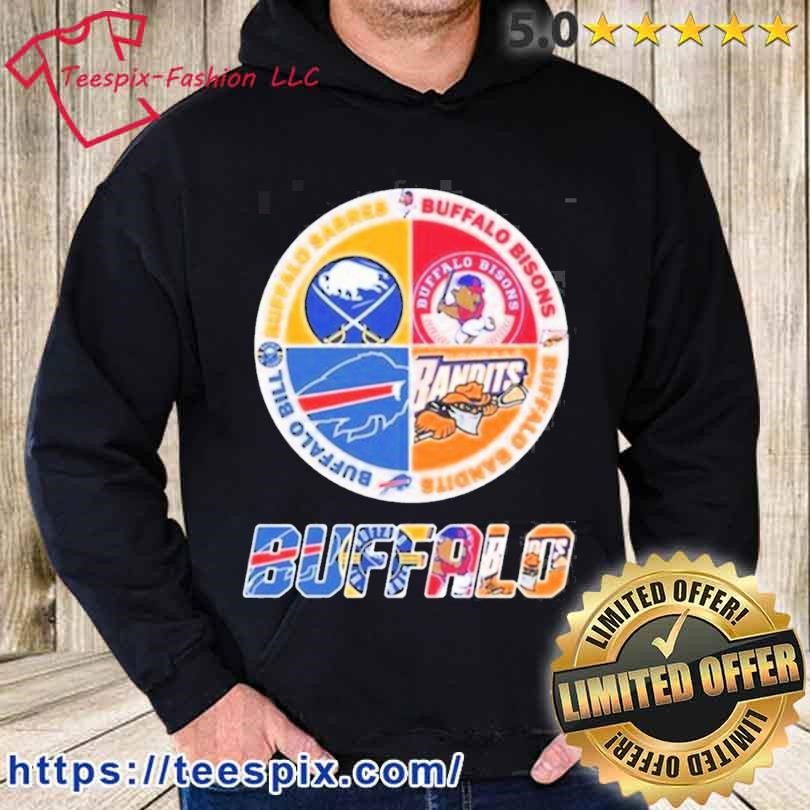 Buffalo Bills And Bandits And Bisons And Sabres shirt, hoodie