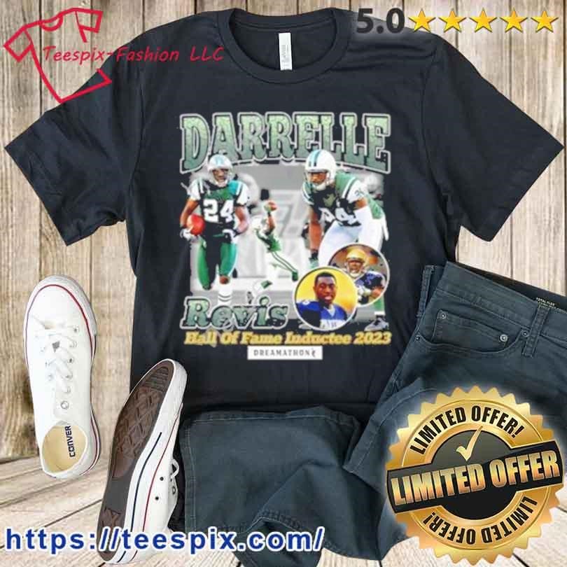 Official Dreamathon Merch Darrelle Revis Hall Of Fame Inductee 2023 t-shirt,  hoodie, longsleeve, sweater