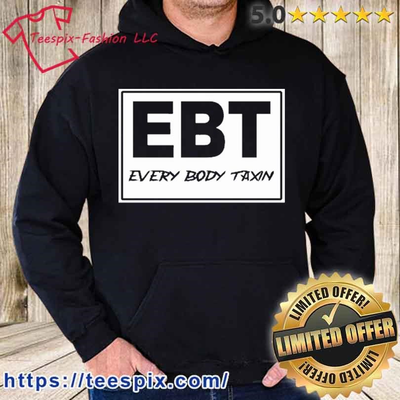 Ebt Shirt - Teespix - Store Fashion LLC