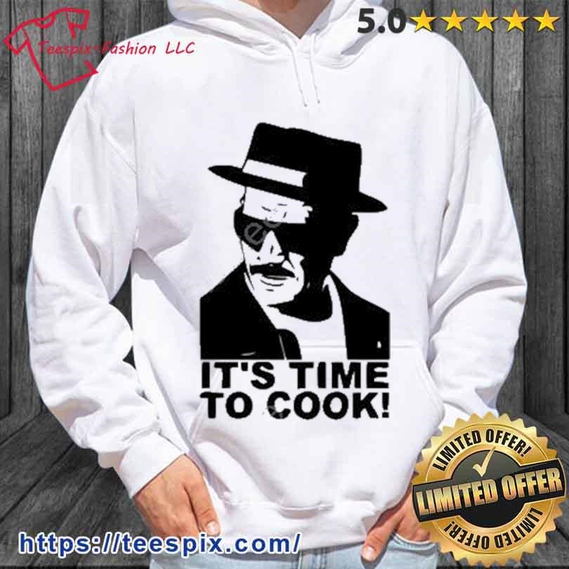Funnyahhtees It’S Time To Cook Shirt hoodie.jpg