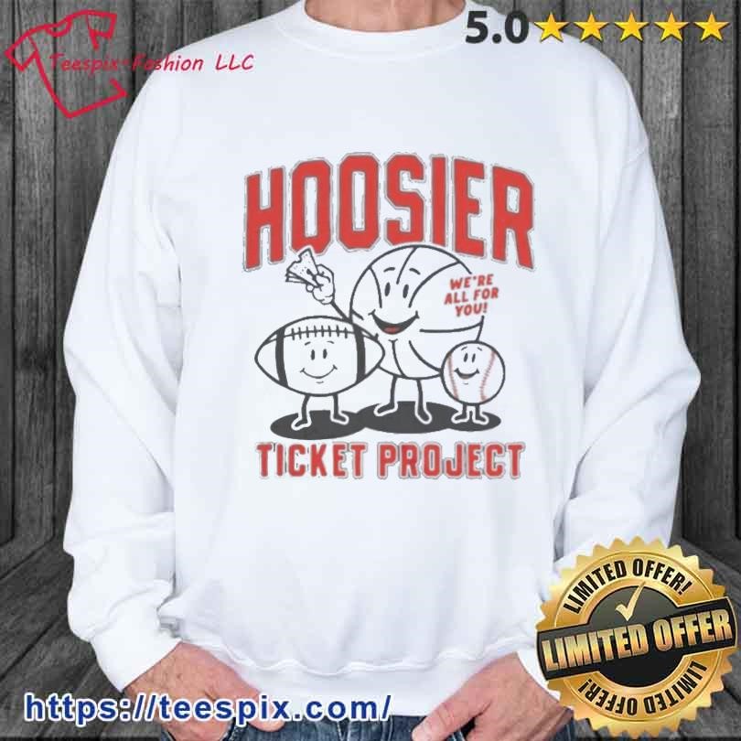 Hoosier Ticket Project We’Re All For You Shirt sweater.jpg