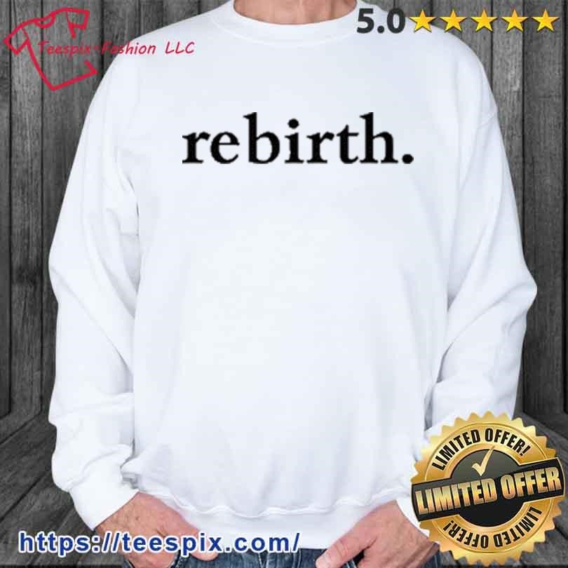 Official Ja Morant Wearing Rebirth Shirt, hoodie, sweater, long sleeve and  tank top