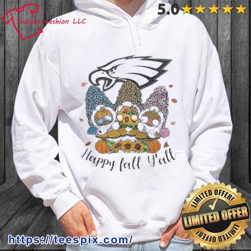 Philadelphia Eagles Happy Fall Y'all shirt, hoodie, sweater, long