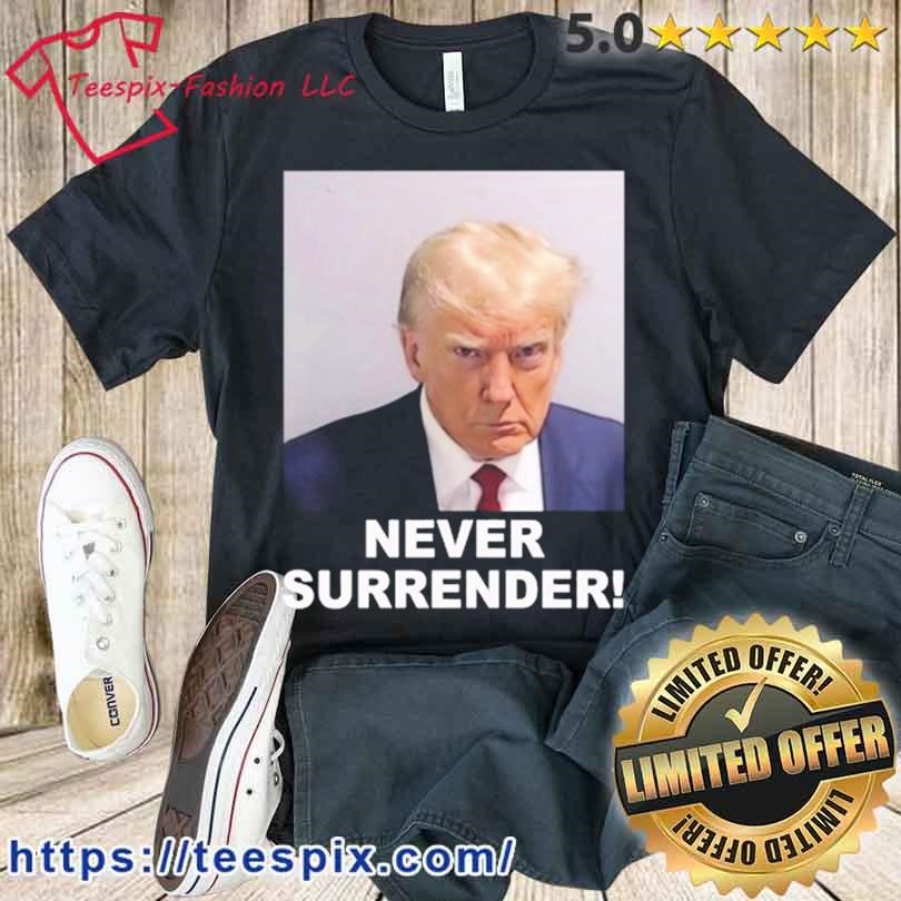 Never Surrender Shirt