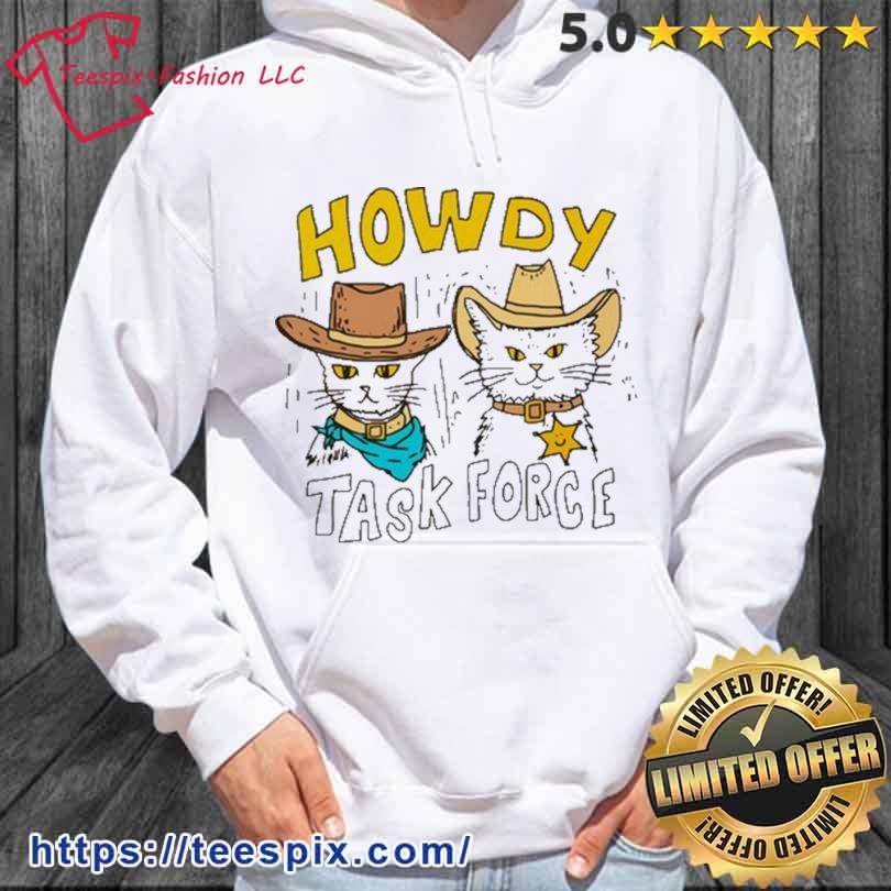 Ryan Trahan Howdy Task Force Shirt hoodie.jpg