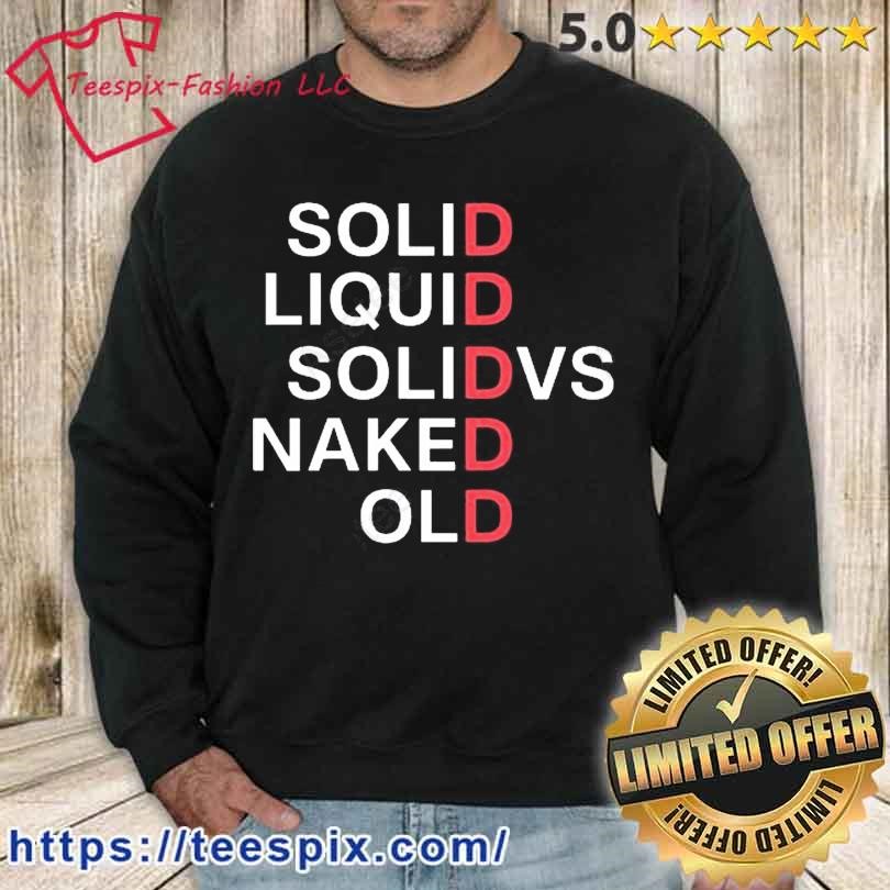 Solid Liquid Solidvs Naked Old Shirt sweater.jpg