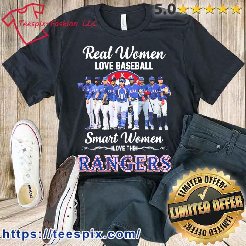 Texas Rangers Real Women Love Baseball Smart Women Love The Rangers 2023  Shirt - Teespix - Store Fashion LLC