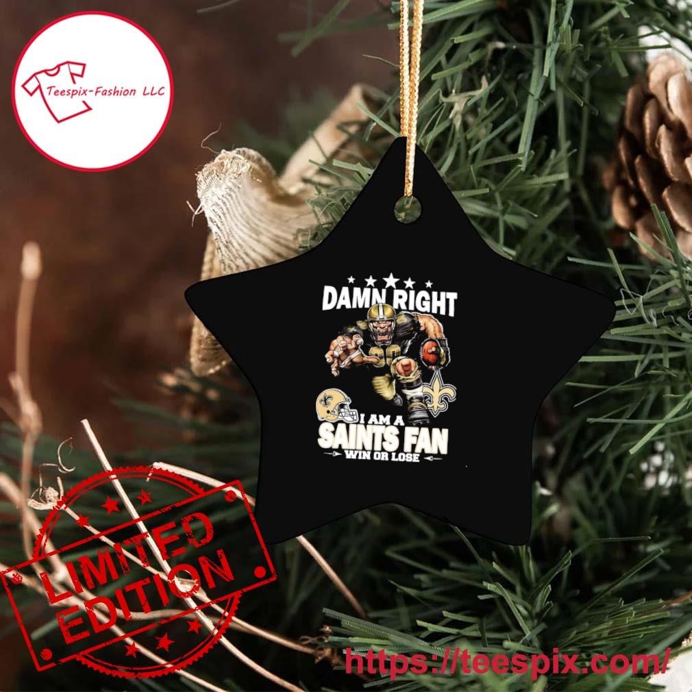 Official damn right I am orleans saints fan win or lose shirt