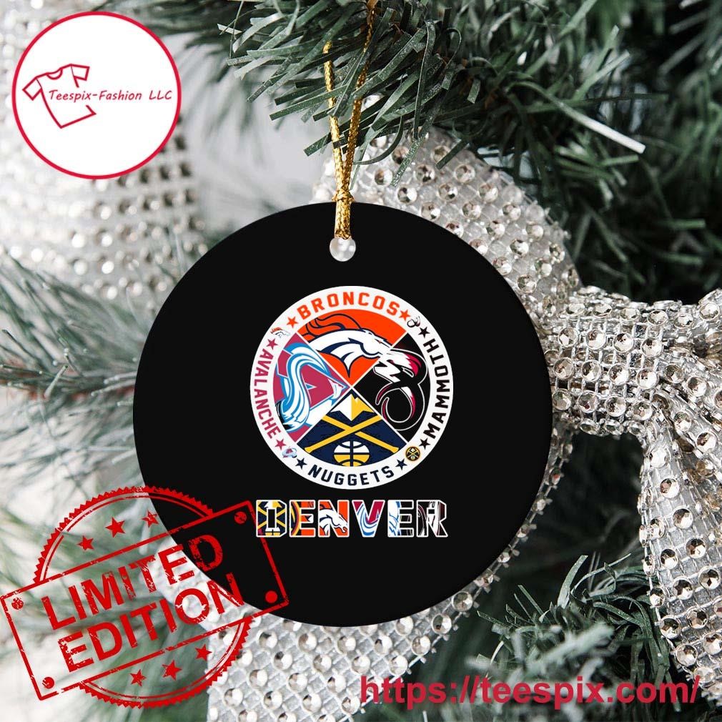 Denver Sports Team Broncos, Mammoth, Nuggets And Avalanche Logo Ornament -  Teespix - Store Fashion LLC