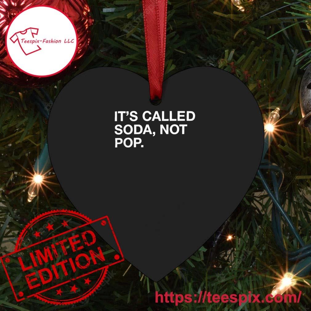 It's Called Soda Not Pop Ornament Heart.jpg