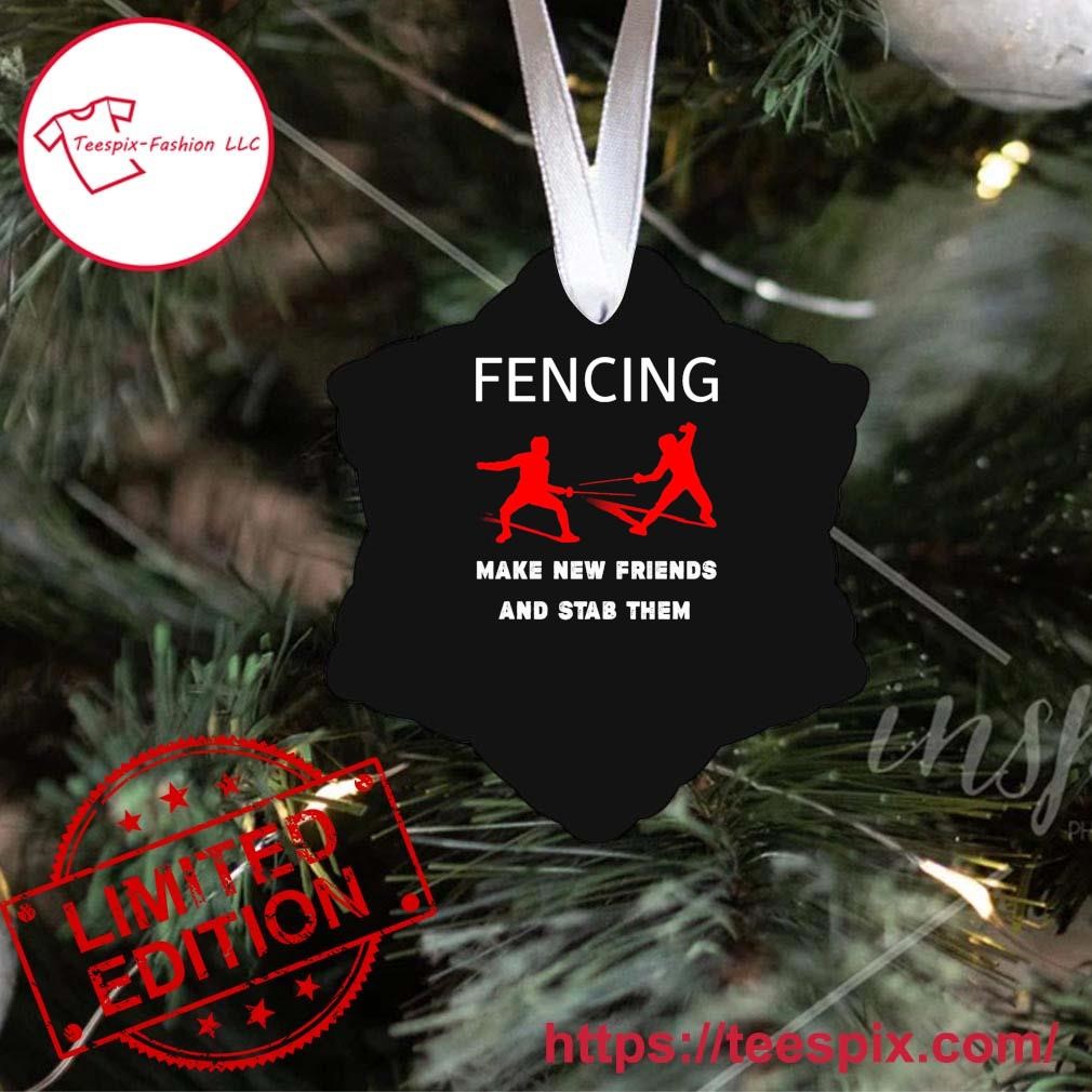 https://images.teespix.com/2023/09/Fencing-Make-New-Friends-Trainer-Vintage-Ornament-Snowflake.jpg