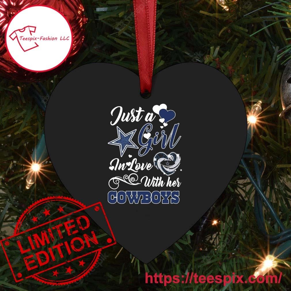 Just A Girl In Love With Her Dallas Cowboys Ornament - Teespix - Store  Fashion LLC