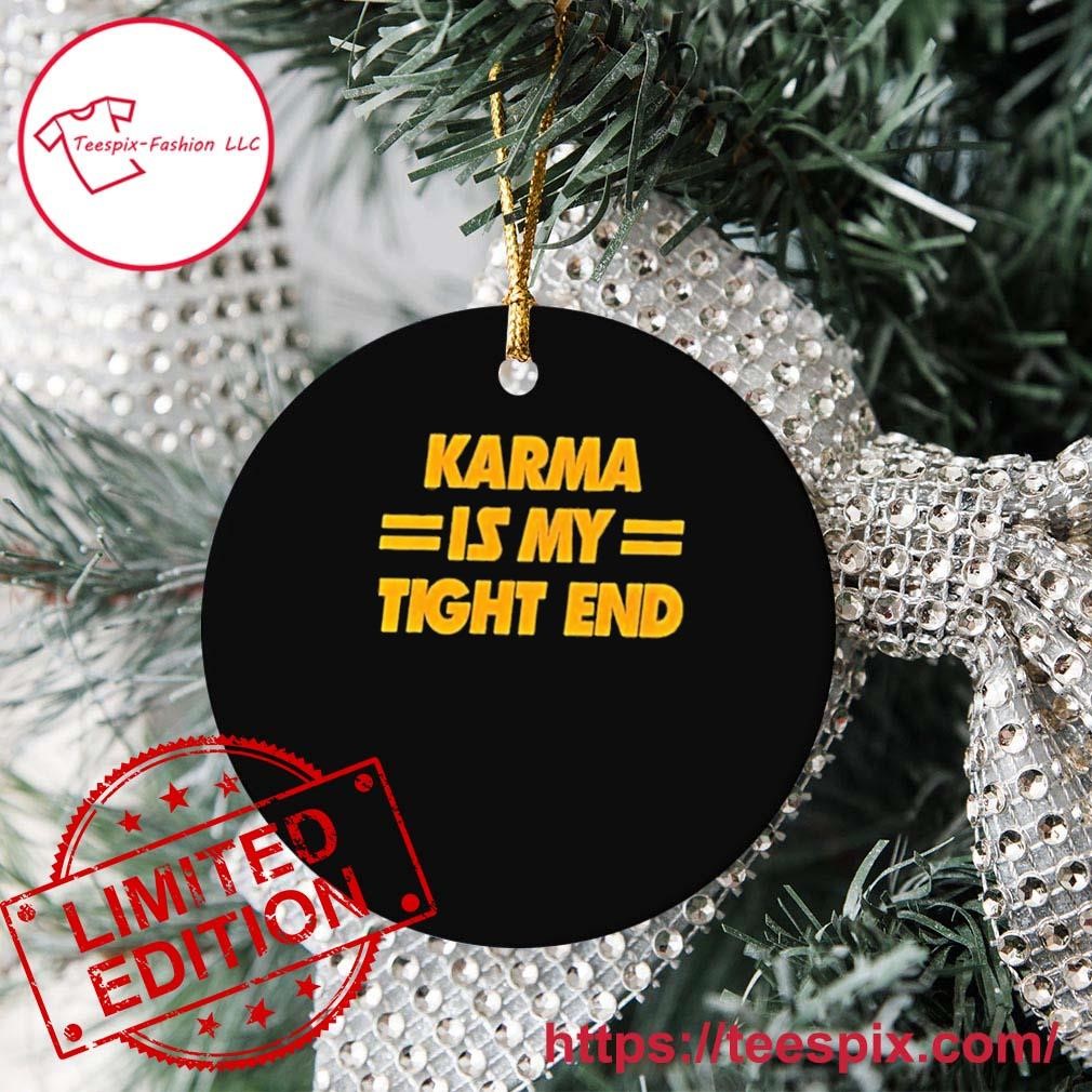 Karma Is My Tight End Kansas Ornament