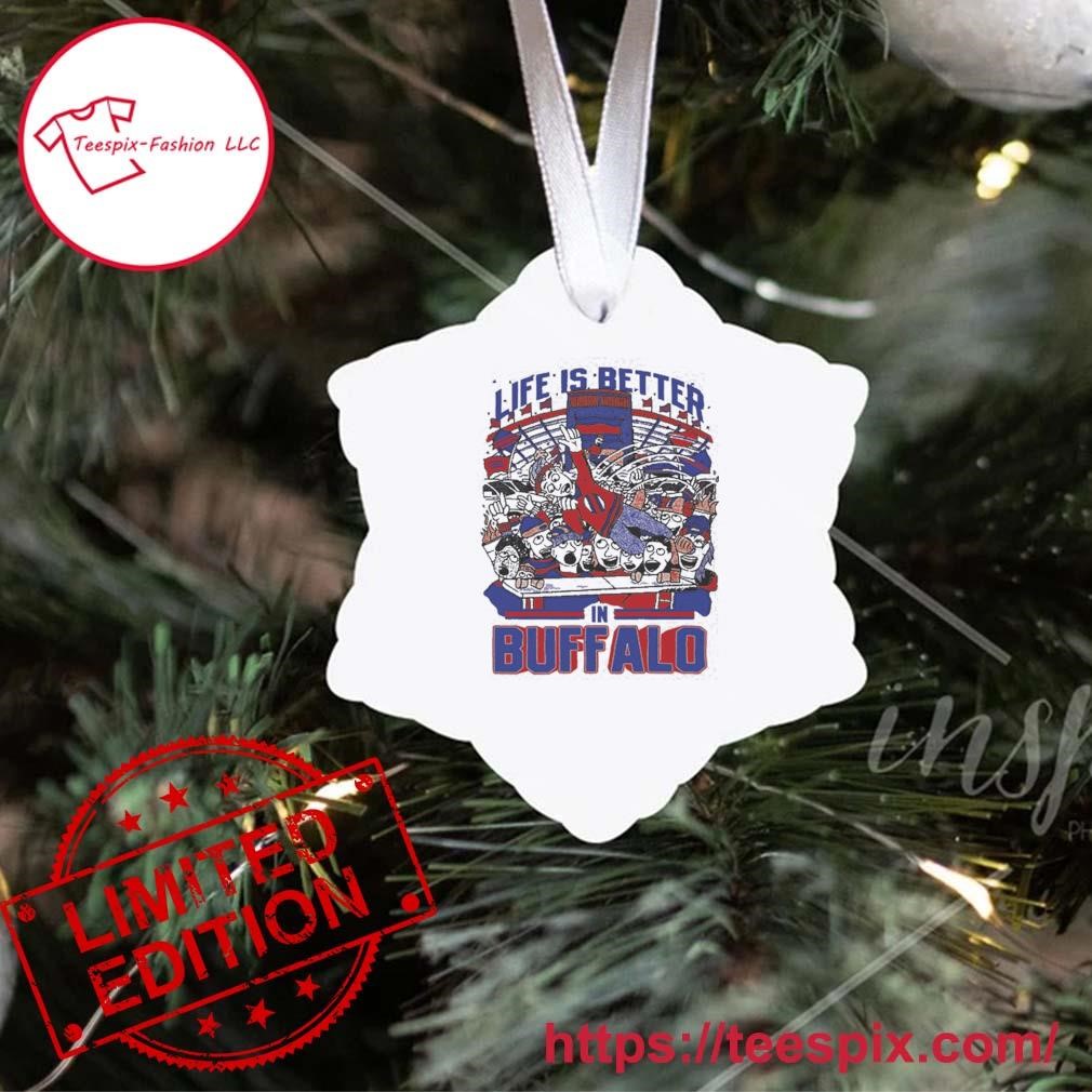 Life Is Better In Buffalo Bills Ornament - Teespix - Store Fashion LLC