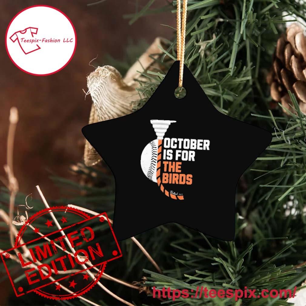 Baltimore Orioles October is for the Birds shirt