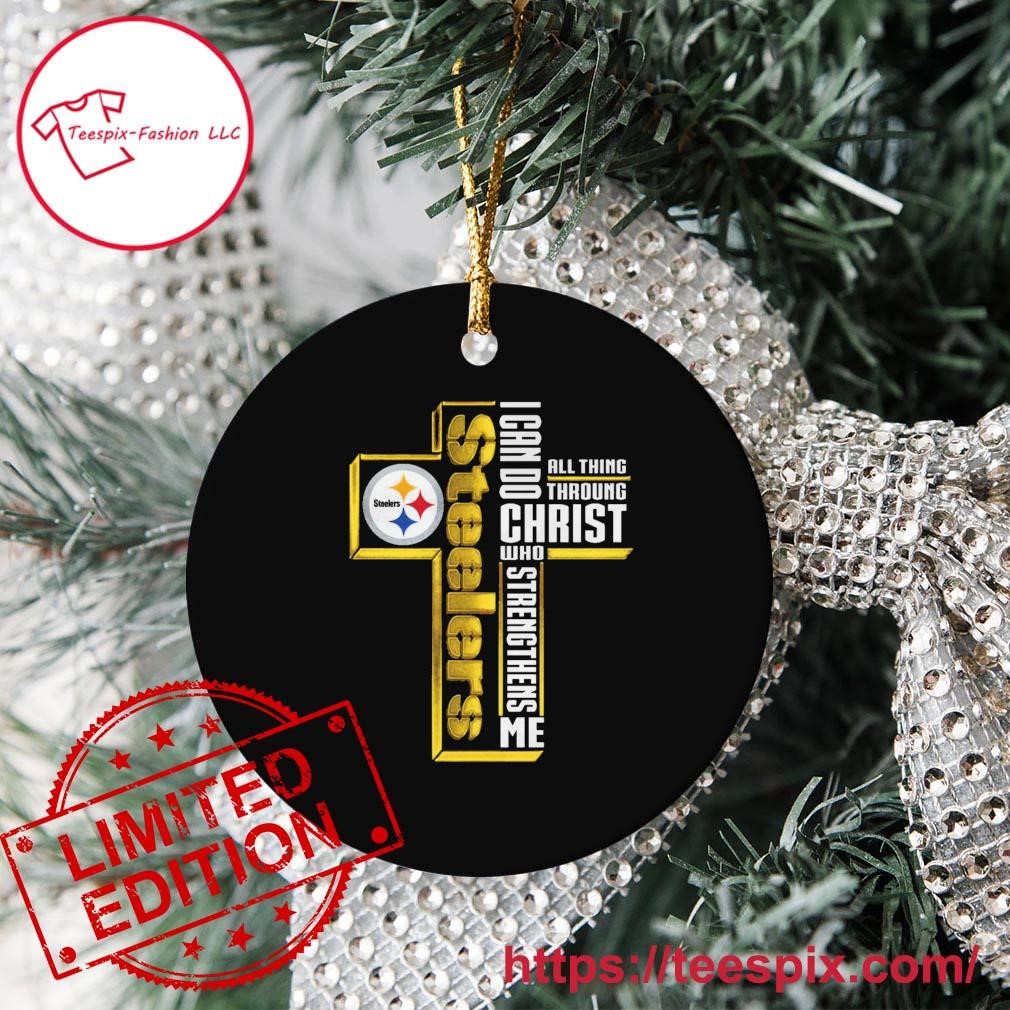 Original Pittsburgh Steelers Cross I Can Do Christ Who Strengthens Me All  Things Through T-shirt,Sweater, Hoodie, And Long Sleeved, Ladies, Tank Top