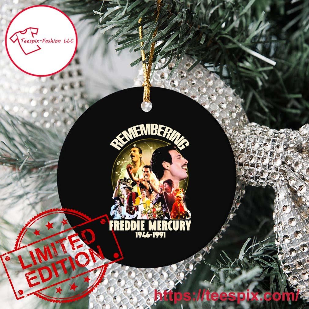 Remembering Freddie Mercury 1946-1991 Signatures Ornament - Teespix - Store  Fashion LLC