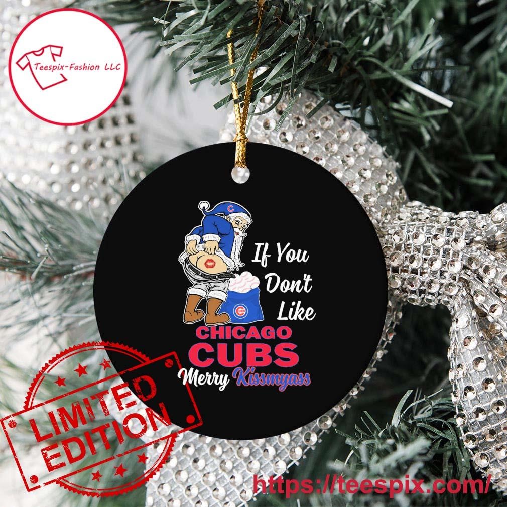 Official Santa Claus If You Don't Like Chicago CUBS Merry Kissmyass Shirt,  hoodie, sweater and long sleeve