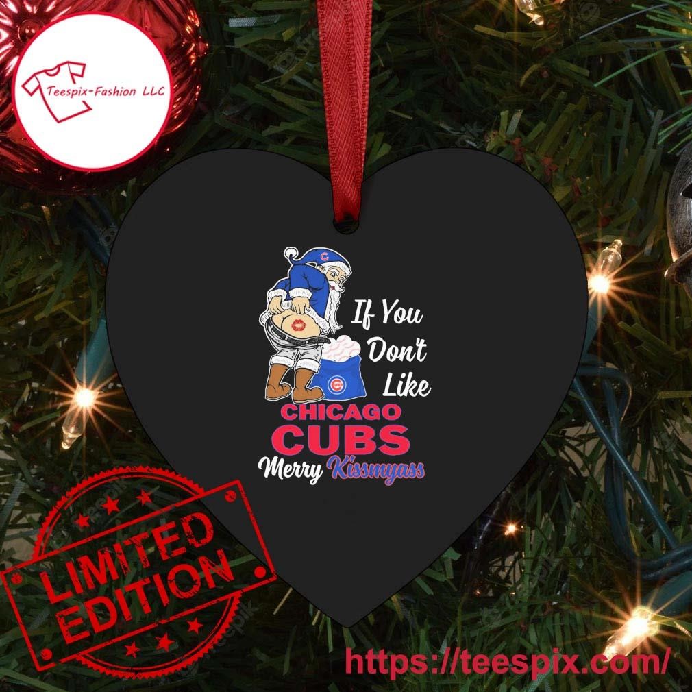Official Santa Claus If You Don't Like Chicago CUBS Merry Kissmyass Shirt,  hoodie, sweater and long sleeve