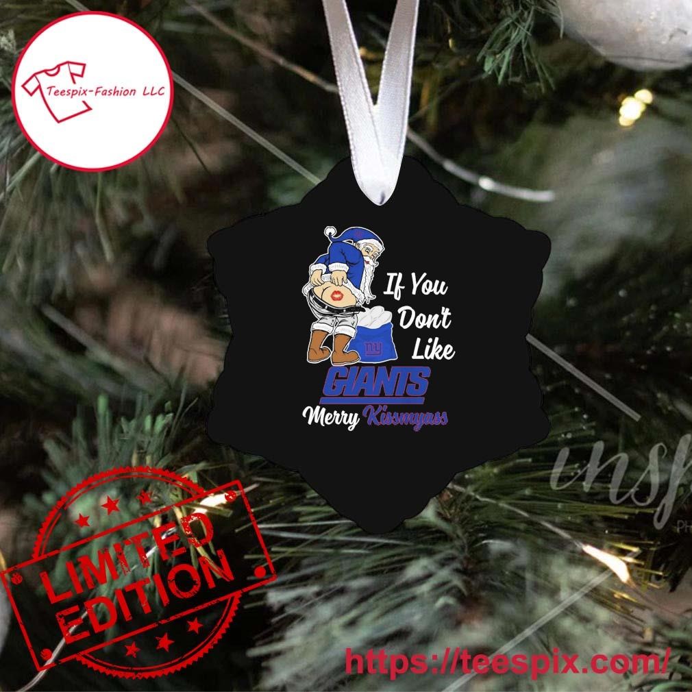 If you don't like New York Giants Merry Kissmyass funny 2023 shirt, hoodie,  sweater, long sleeve and tank top