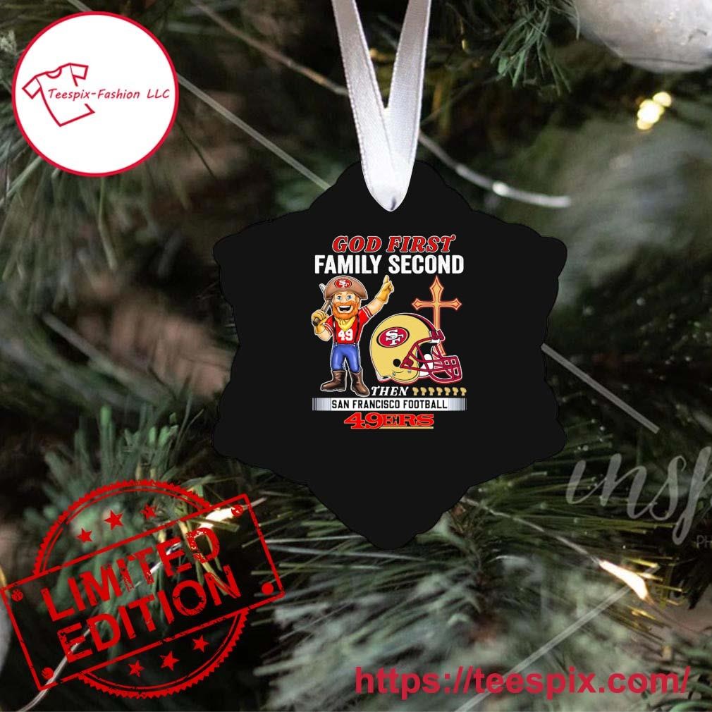 God first family second then San Francisco 49ers shirt - Trend T Shirt  Store Online