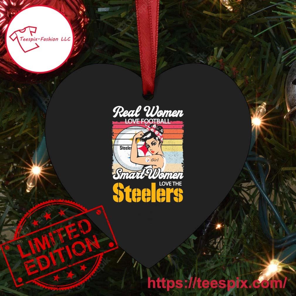 Real Women Love Football Smart Women Love The Pittsburgh Steelers